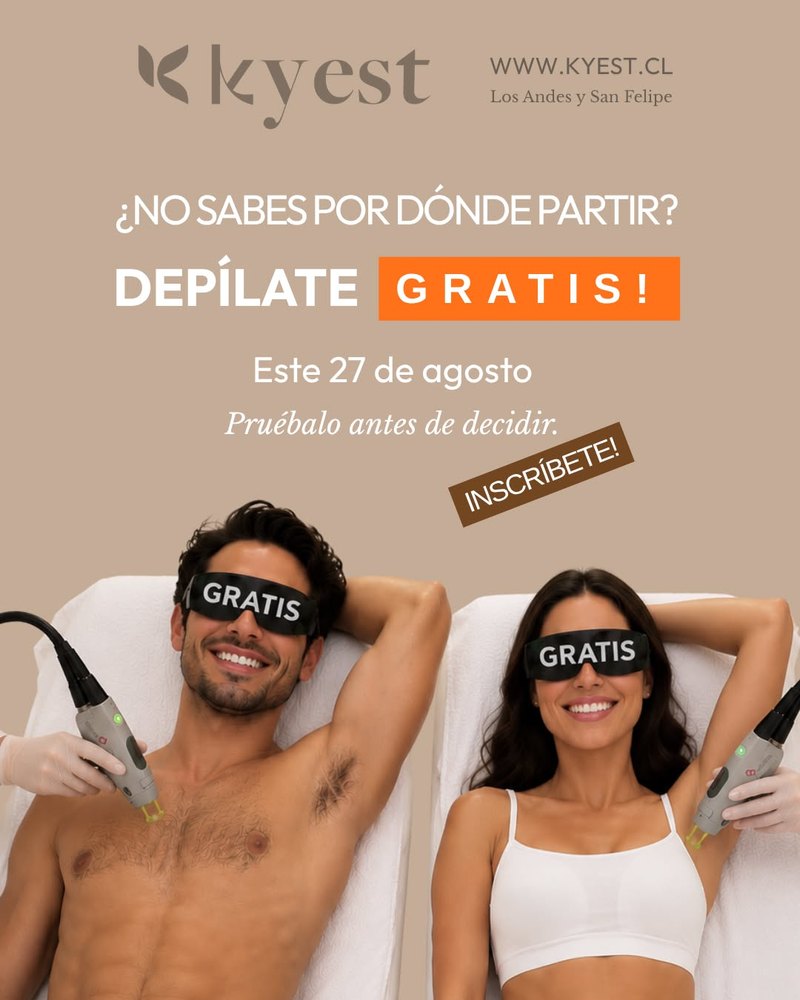 Depílate Gratis en Kyest · 27 de agosto, San Felipe y Los Andes